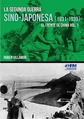 La Segunda Guerra Sino-Japonesa (1931-1939)