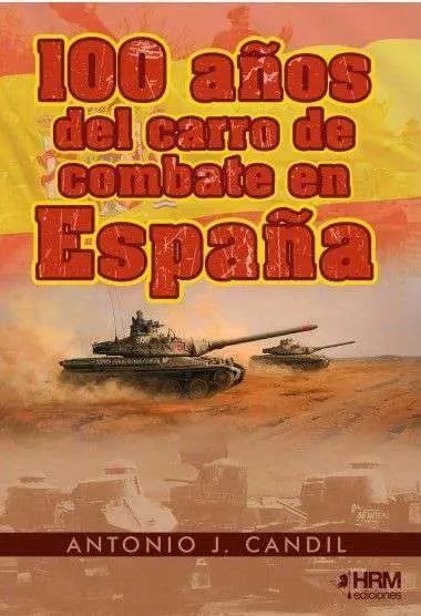 100 Años del Carro de Combate en España.