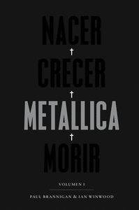 NACER·CRECER·METALLICA·MORIR [2ª EDICION]