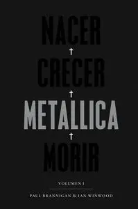 Nacer·crecer·metallica·morir [2ª Edicion]