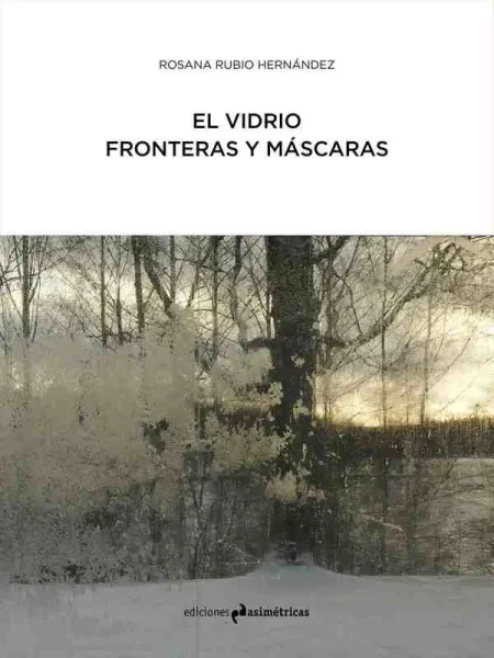 El Vidrio: Fronteras y Mascaras