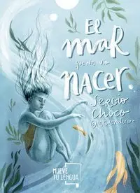 Mar que nos Vio Nacer, el. (Prosa Poetica)