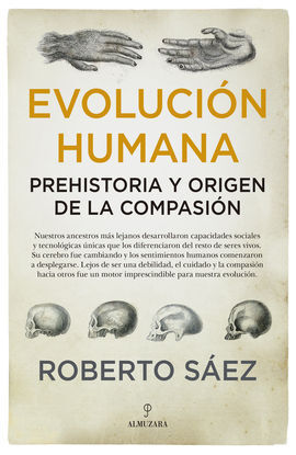 EVOLUCION HUMANA: PREHISTORIA Y ORIGEN DE LA COMPASION