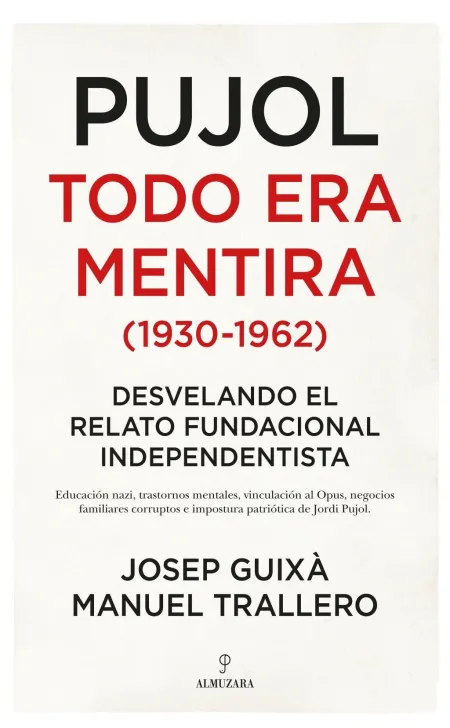 Pujol Todo Era Mentira 1930 1962