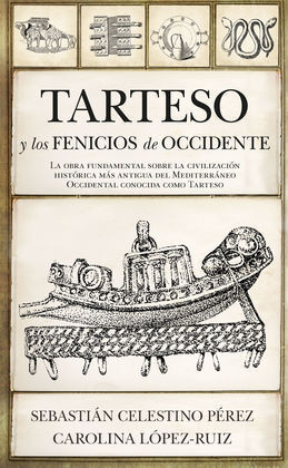 TARTESO Y LOS FENICIOS DE OCCIDENTE