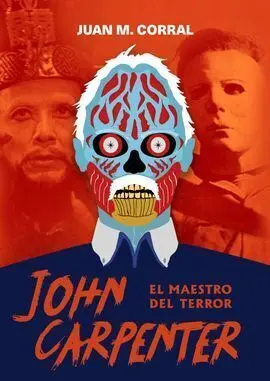 John Carpenter. El Maestro del Terror