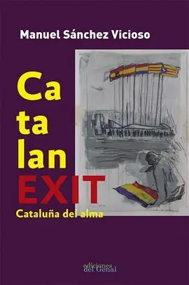 Catalanexit. Cataluña del Alma