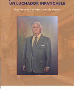 JOSÉ SÁNCHEZ ROSSO. UN LUCHADOR INFATIGABLE