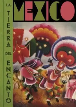 México. La Tierra del Encanto