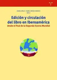 Edición y Circulación del Libro en Iberoamérica Desde el Final de la Segunda Gue