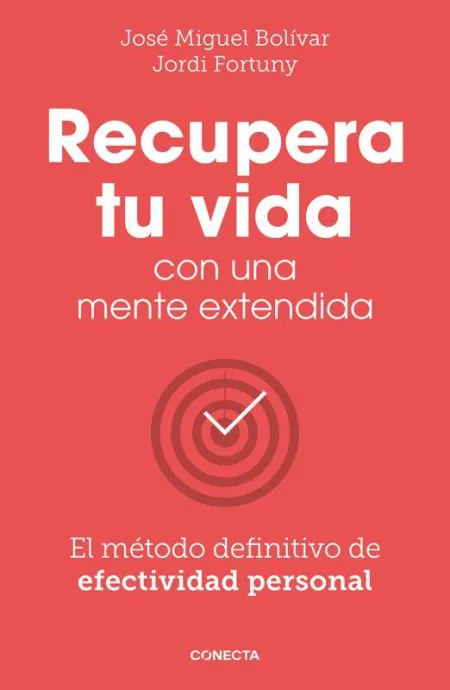 Recupera tu Vida con una Mente Extendida