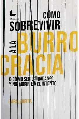 Cómo Sobrevivir a la Burrocracia o Cómo Ser Ciudad