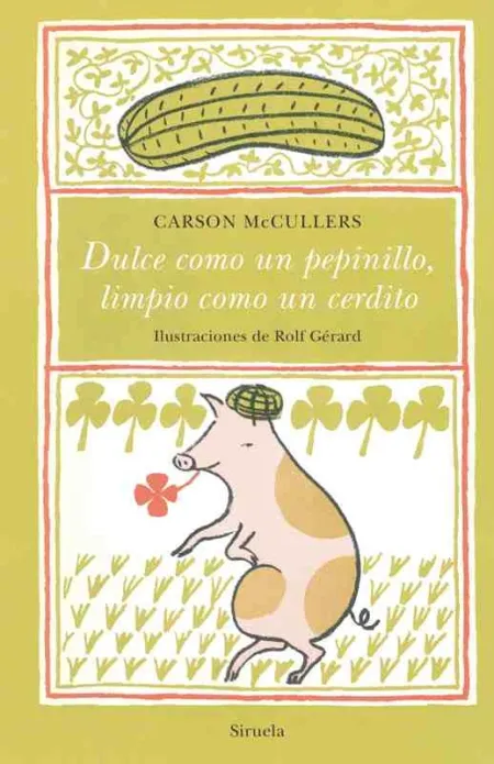 Dulce Como un Pepinillo, Limpio Como un Cerdito