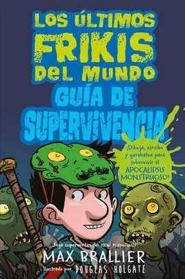 Guia de Supervivencia de los Ultimos Frikis del Mundo