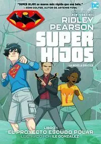 Super Hijos: el Proyecto Escudo Polar
