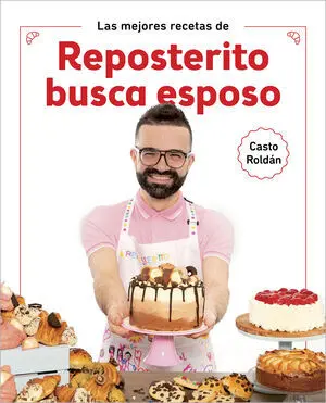 Las Mejores Recetas de Reposterito Busca Esposo