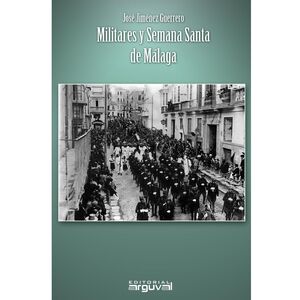 MILITARES Y SEMANA SANTA DE MALAGA
