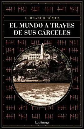 El Mundo a Través de Sus Cárceles