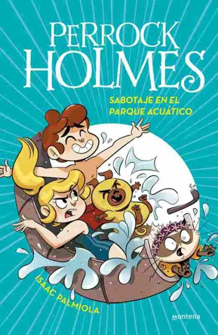 Sabotaje en el Parque Acuático (Serie Perrock Holmes 14)