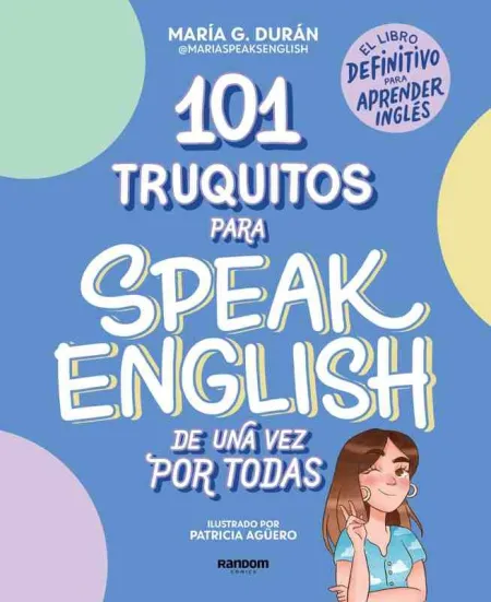 101 Truquitos para Speak English de una Vez por Todas