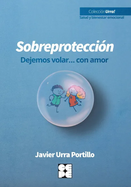Sobreproteccion-Dejemos Volar... con Amor