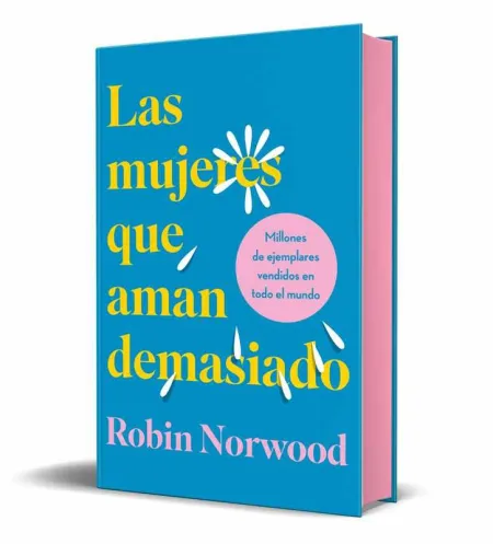 Las Mujeres que Aman Demasiado (Edición de Lujo)