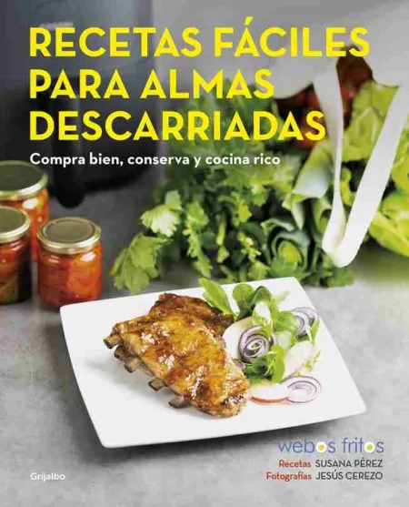 Recetas Fáciles para Almas Descarriadas (Webos Fritos)