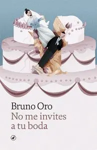 No me Invites a tu Boda