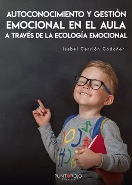 Autoconocimiento y Gestión Emocional en el Aula a Través de la Ecológía Emociona