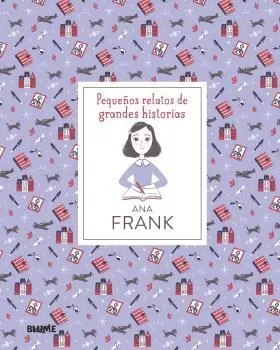 Pequeños Relatos de Grandes Historias. Ana Frank