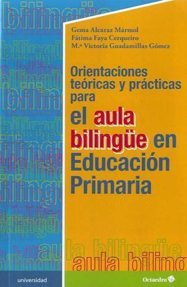 ORIENTACIONES TEÓRICAS Y PRÁCTICAS PARA EL AULA BILINGÜE EN EDUCA