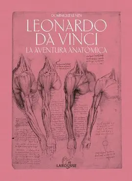 Leonardo Da Vinci. La Aventura Anatómica