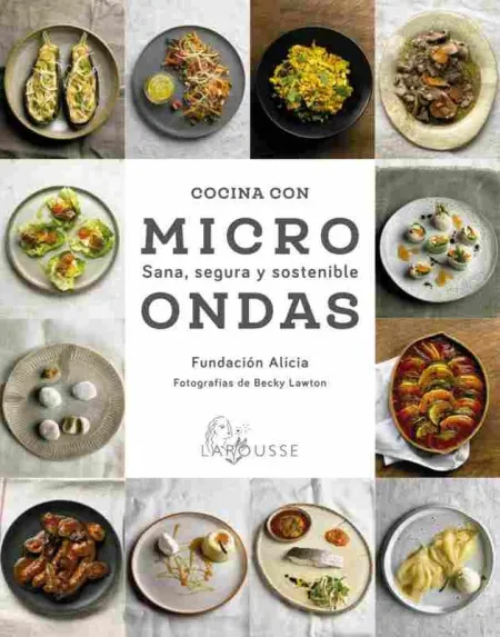 Cocina con Microondas. Sana, Segura y Sostenible