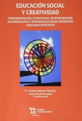 Educación Social y Creatividad. Fundamentación, Estrategias de Intervención Soci
