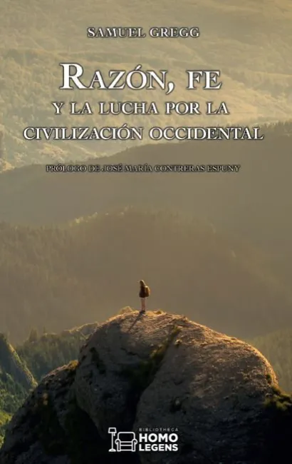 Razón, Fe y la Lucha por la Civilización Occidental