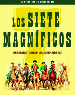 SIETE MAGNIFICOS,LOS - EDICION 60 ANIVERSARIO