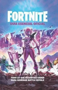 Guia Esencial - Oficial Fortnite