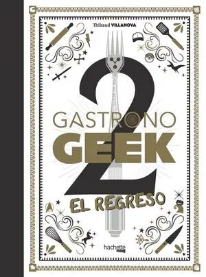 Gastronogeek, 2. El Regreso