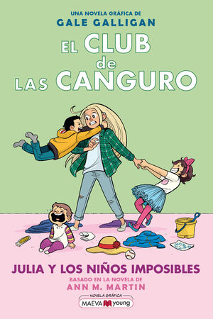 EL CLUB DE LAS CANGURO. JULIA Y LOS NIÑOS IMPOSIBLES