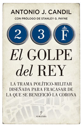 23-F. EL GOLPE DEL REY