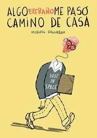 Algo Extraño me Paso Camino de Casa