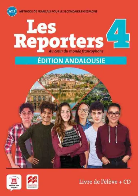Les Reporters 4. A2. 2. Éd. Macmillan Livre de L'élève Édition Andalousie