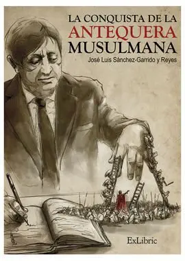 La Conquista de la Antequera Musulmana