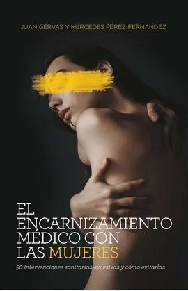 El Encarnizamiento Médico con las Mujeres (Ne)