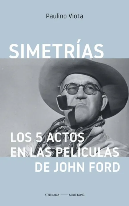 Simetrías. Los 5 Actos en las Películas de John Ford