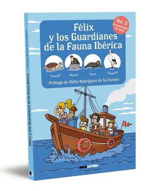 FÉLIX Y LOS GUARDIANES DE LA FAUNA IBÉRICA. ECOSISTEMAS ACUÁTICOS. TORTUGA, NUTR