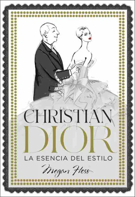 Christian Dior. La Esencia del Estilo