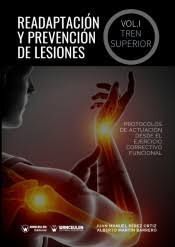 READAPTACIÓN Y PREVENCIÓN DE LESIONES. VOLUMEN I. EL TREN SUPERIOR