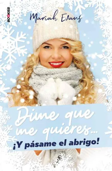 Dime que me Quieres... Iy Pasame el Abrigo!