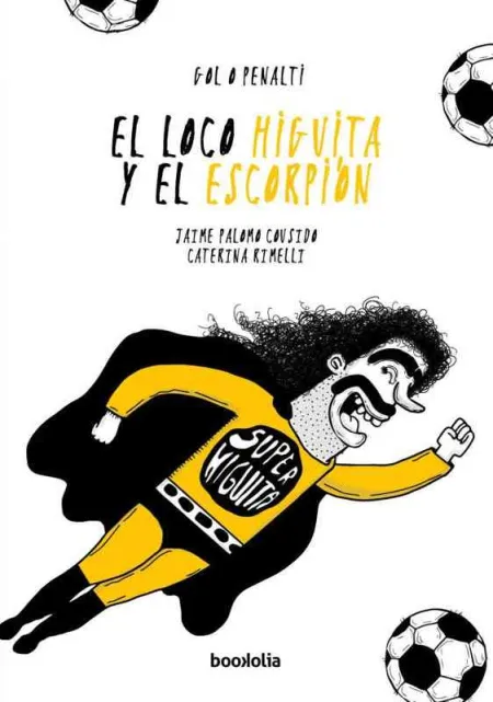 El Loco Higuita y el Escorpión (Nueva Edición)